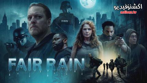 فيلم Fair Rain 2025 مترجم