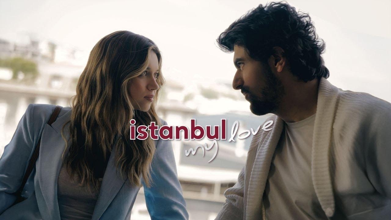 مسلسل عشقي اسطنبول istanbul my love الحلقة 10 العاشرة والاخيرة مترجمة