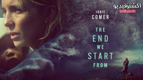 فيلم The End We Start From 2023 مترجم