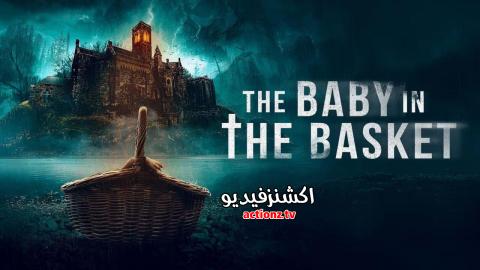فيلم The Baby in the Basket 2025 مترجم