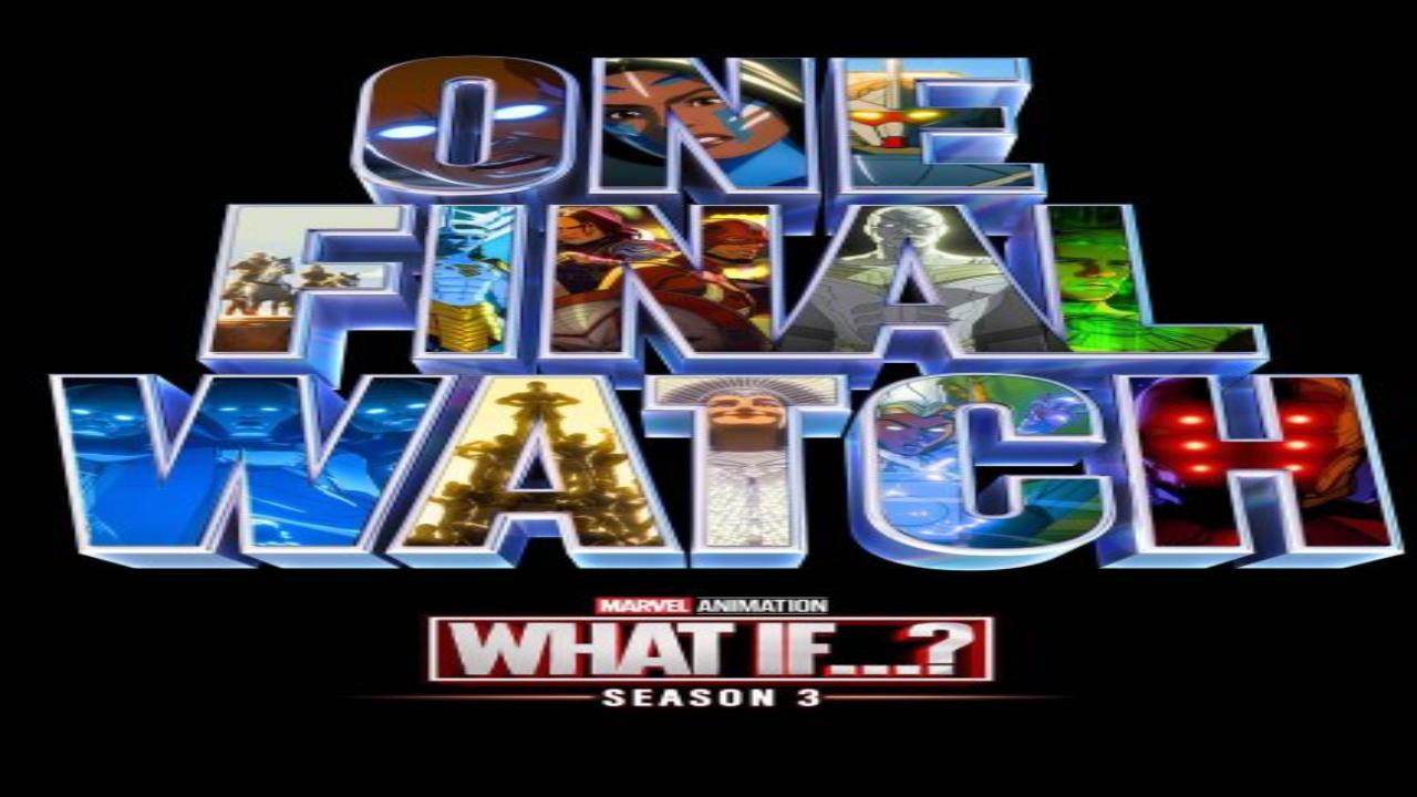 مسلسل Marvel What If الموسم الثالث الحلقة 9 مترجمة
