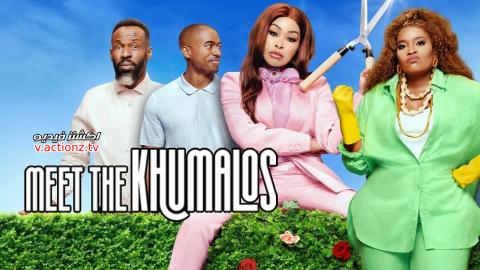 فيلم Meet the Khumalos 2025 مترجم