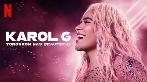 فيلم Karol G Tomorrow Was Beautiful 2025 مترجم