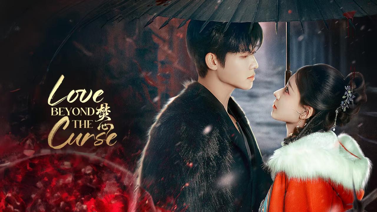 مسلسل الحب ما وراء اللعنة Love Beyond the Curse الحلقة 23 الثالثة والعشرون والاخيروة مترجمة