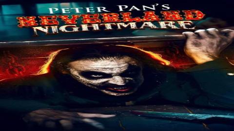فيلم Peter Pans Neverland Nightmare 2025 مدبلج